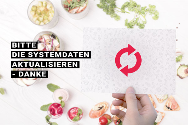 Bitte die Systemdaten aktualisieren, danke.